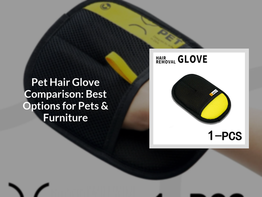Pet Hair Glove Comparison: Best Options for Pets & Furniture