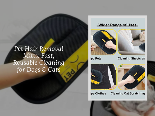 Pet Hair Removal Mitts: Fast, Reusable Cleaning for Dogs & Cats