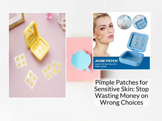 Pimple Patches for Sensitive Skin: Stop Wasting Money on Wrong Choices