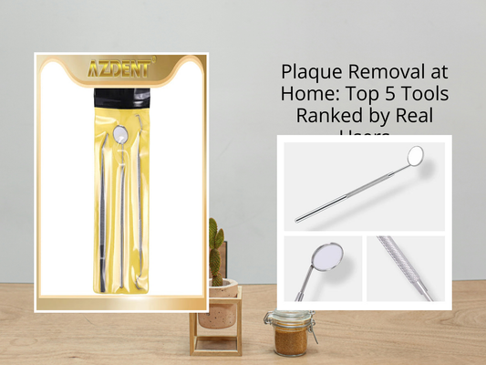 Plaque Removal at Home: Top 5 Tools Ranked by Real Users