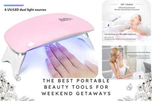 The Best Portable Beauty Tools for Weekend Getaways