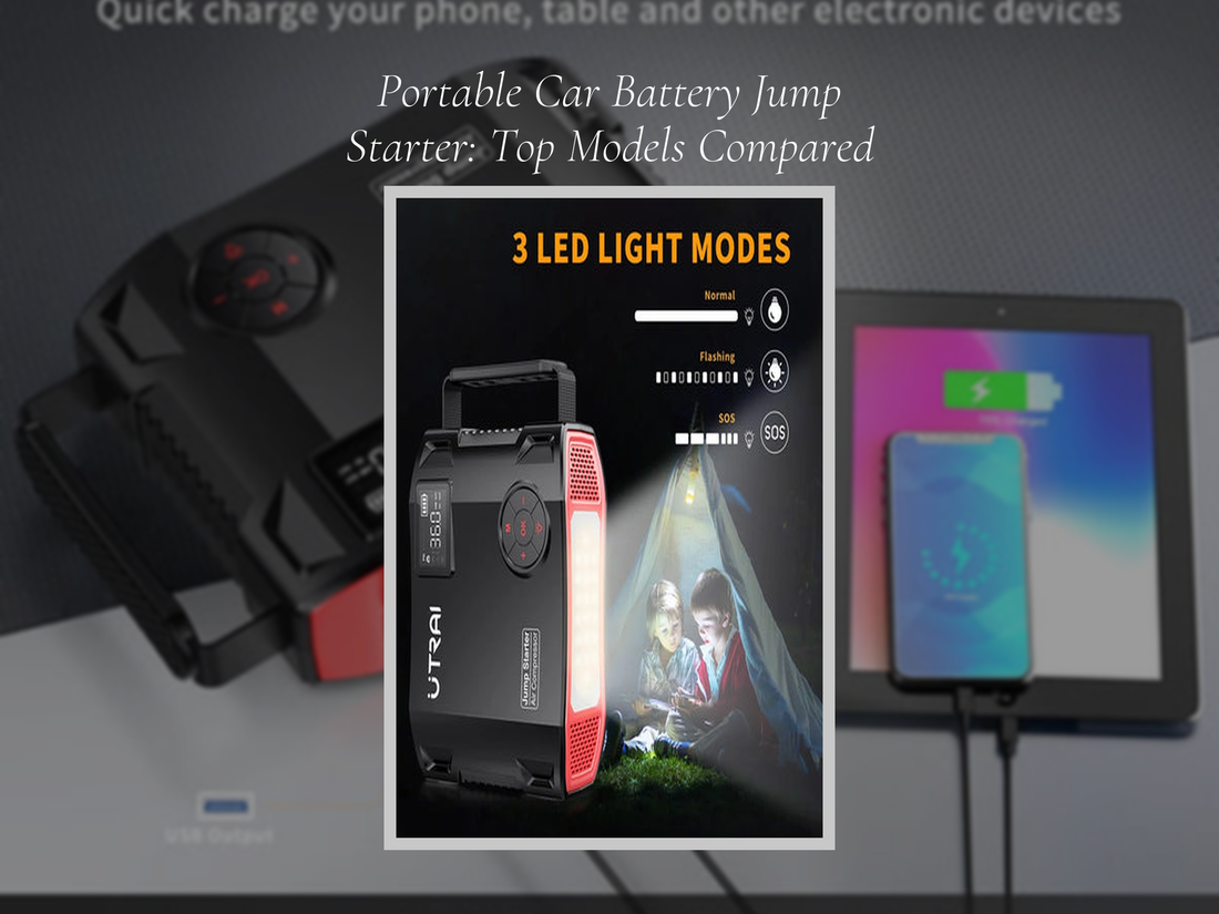 Portable Car Battery Jump Starter: Top Models Compared