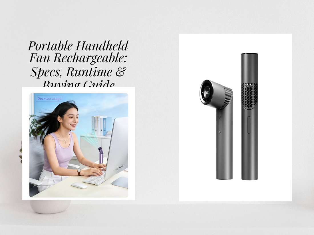 Portable Handheld Fan Rechargeable: Specs, Runtime & Buying Guide