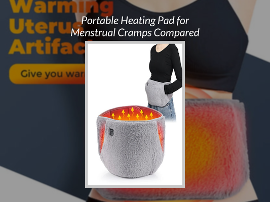 Portable Heating Pad for Menstrual Cramps Compared