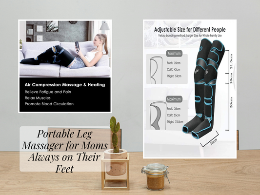 Portable Leg Massager for Moms Always on Their Feet
