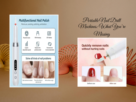 Portable Nail Drill Machines: What You’re Missing