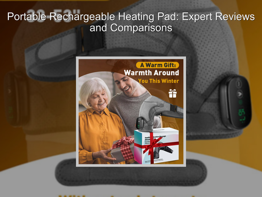Portable Rechargeable Heating Pad: Expert Reviews and Comparisons