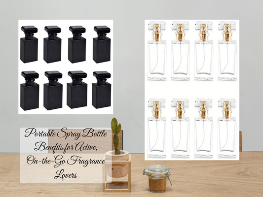 Portable Spray Bottle Benefits for Active, On-the-Go Fragrance Lovers