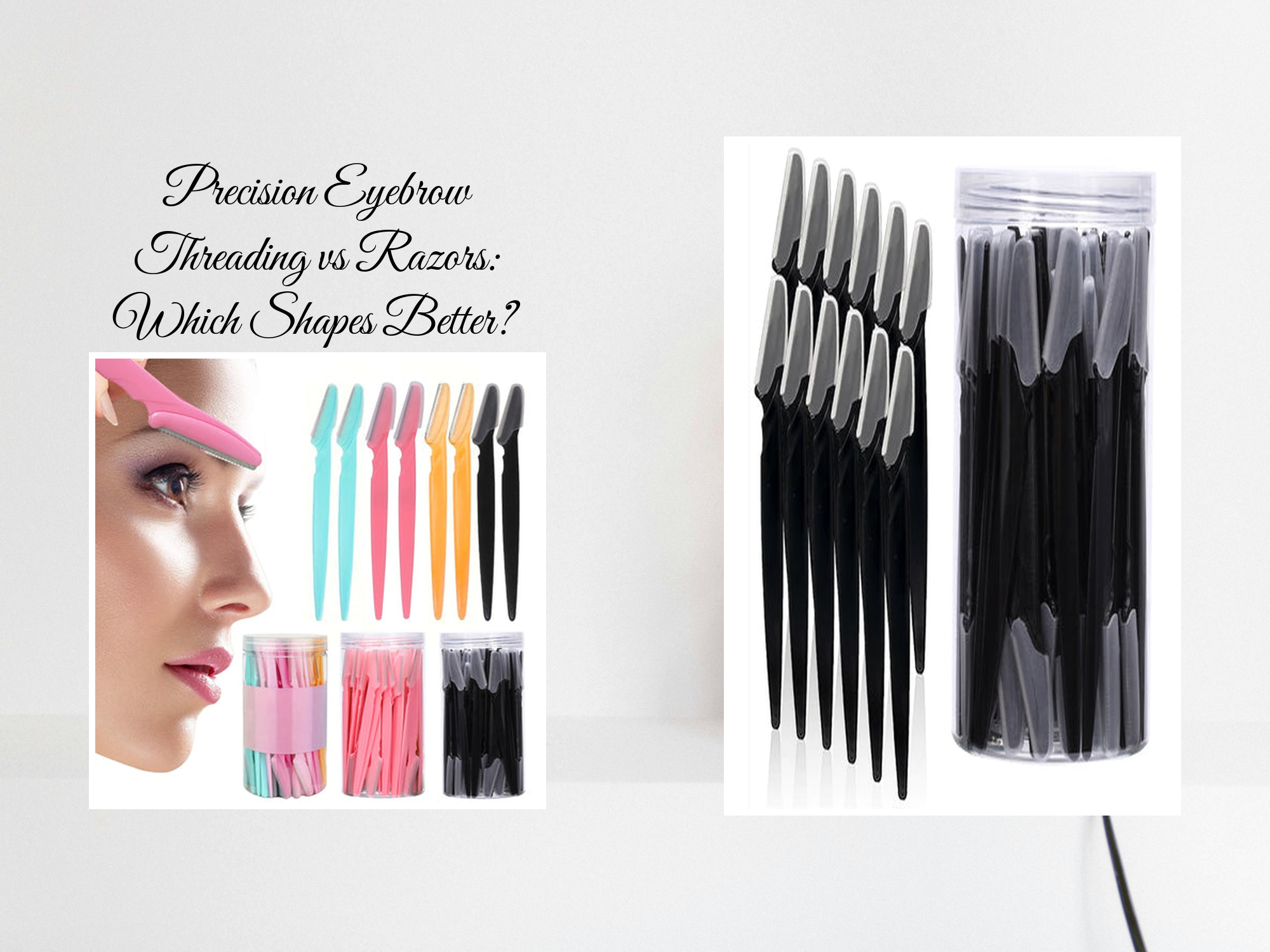 Eyebrows Thread Razer Eyebrow Razor vs Threading: Which Fits Your Skin & Style? – KentDO ...