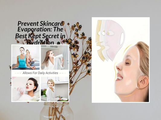 Prevent Skincare Evaporation: The Best Kept Secret in Hydration
