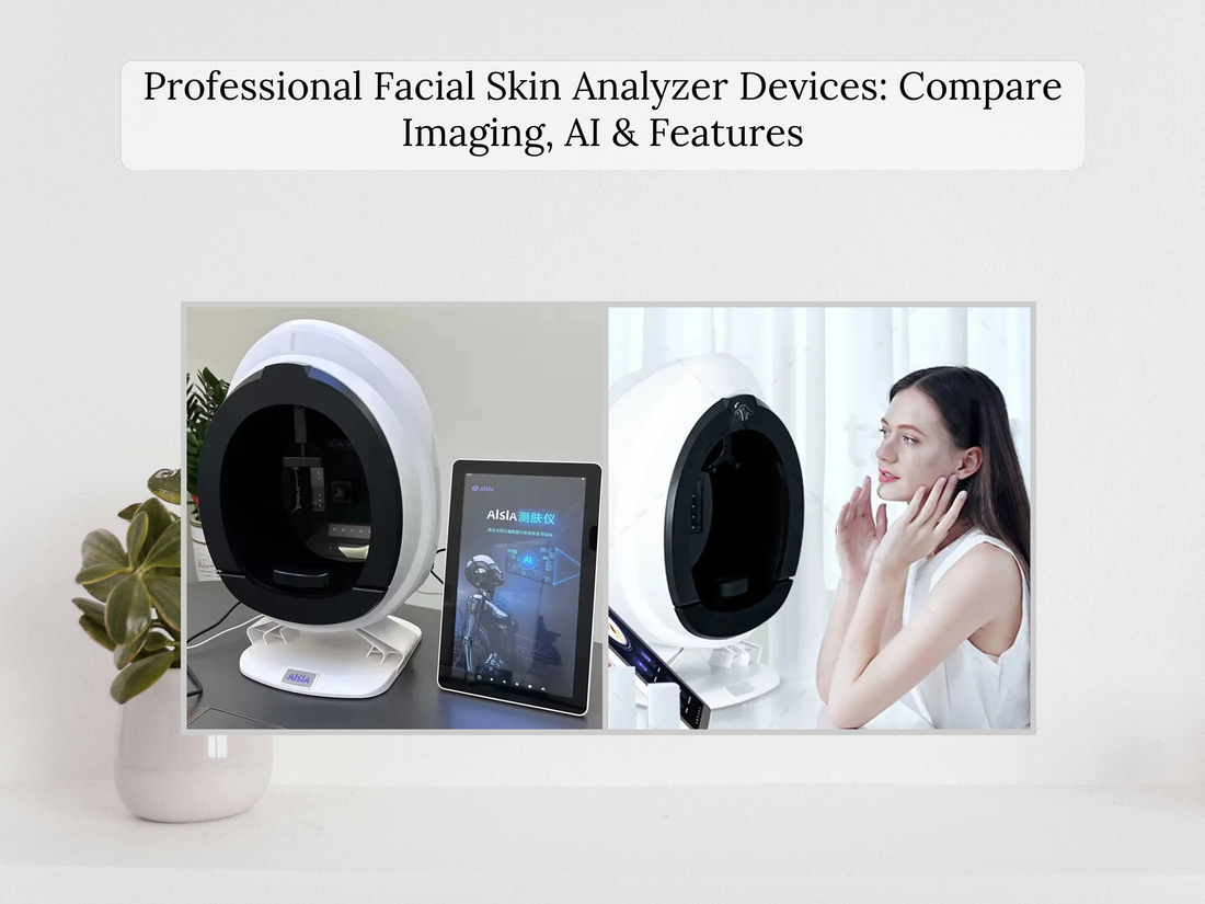 Professional Facial Skin Analyzer Devices: Compare Imaging, AI & Features