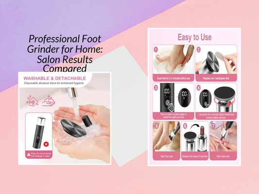 Professional Foot Grinder for Home: Salon Results Compared