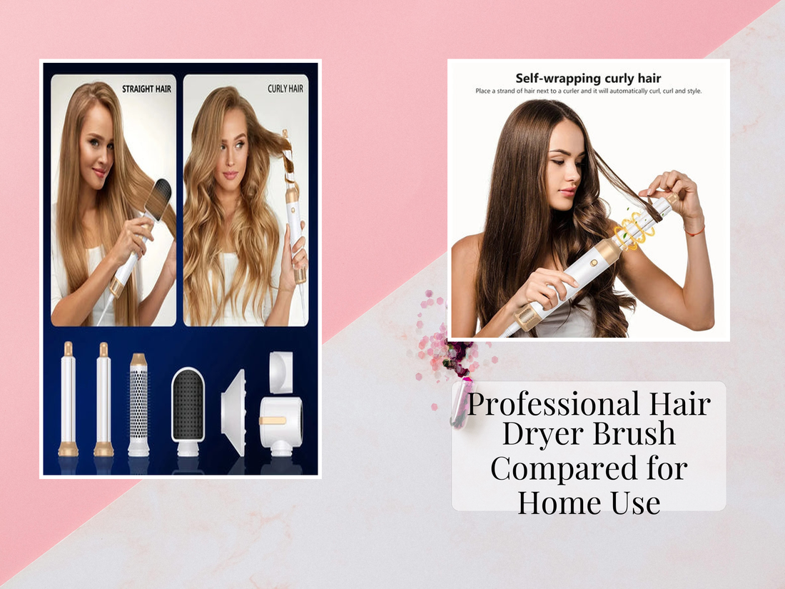 Professional Hair Dryer Brush Compared for Home Use