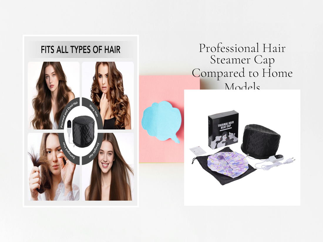 Professional Hair Steamer Cap Compared to Home Models