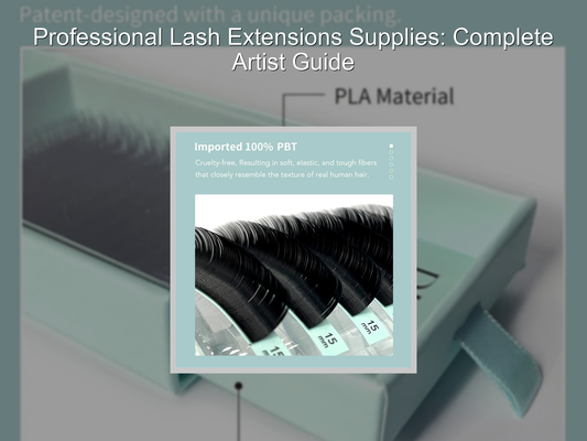 Professional Lash Extensions Supplies: Complete Artist Guide