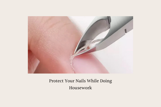 Protect Your Nails While Doing Housework
