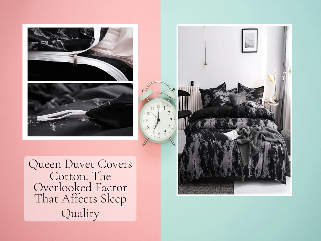 Queen Duvet Covers Cotton: The Overlooked Factor That Affects Sleep Quality