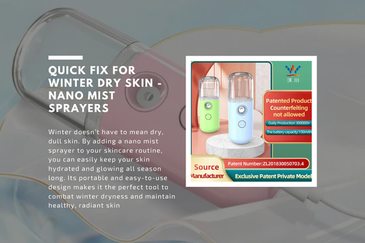 Quick Fix for Winter Dry Skin - Nano Mist Sprayers