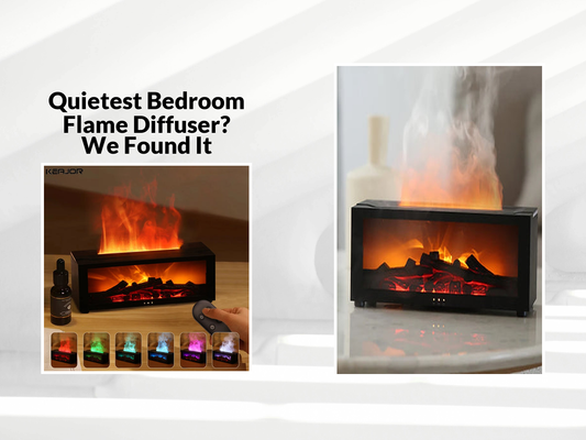 Quietest Bedroom Flame Diffuser? We Found It