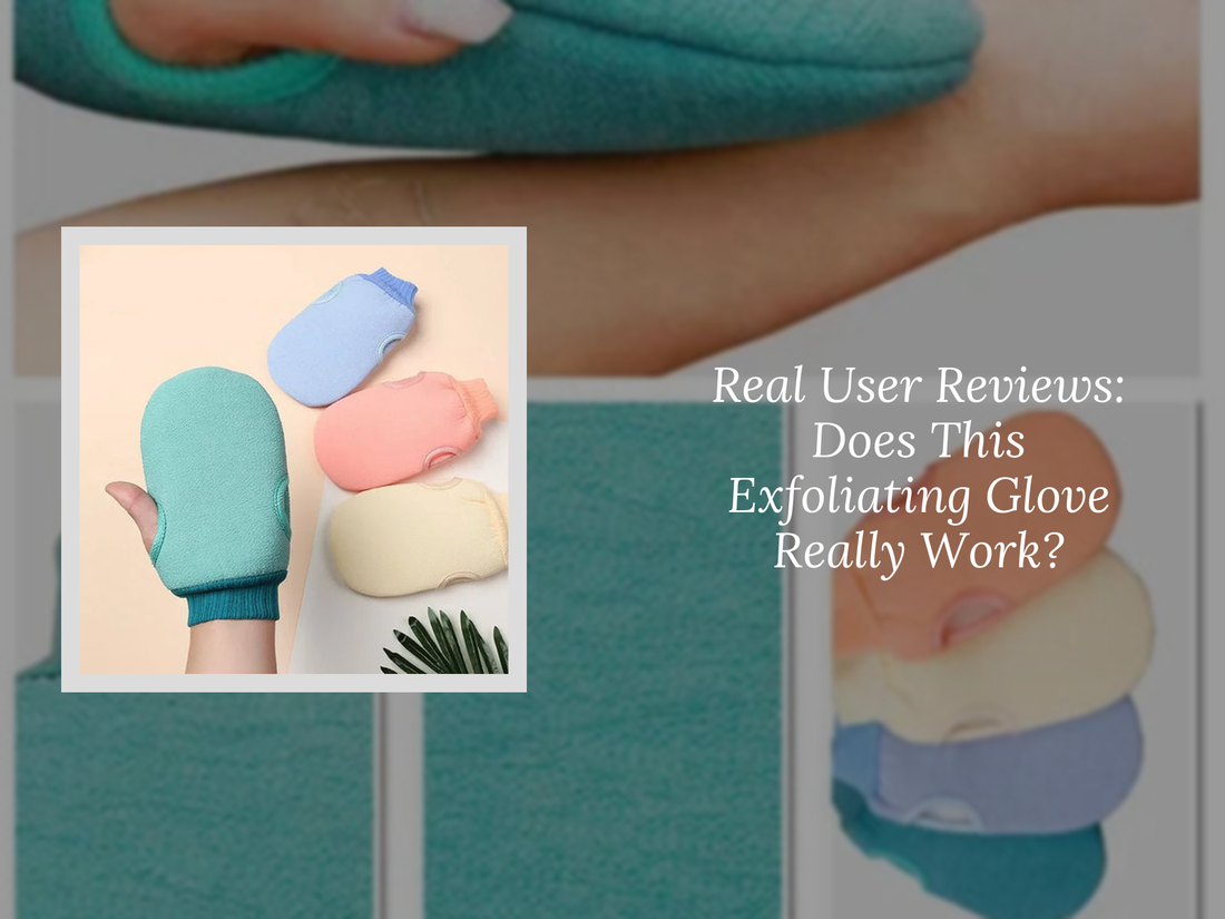 Real User Reviews: Does This Exfoliating Glove Really Work?