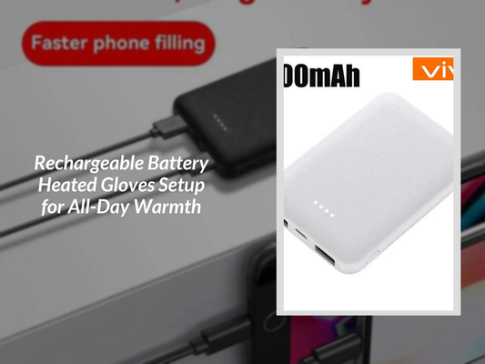 Rechargeable Battery Heated Gloves Setup for All-Day Warmth
