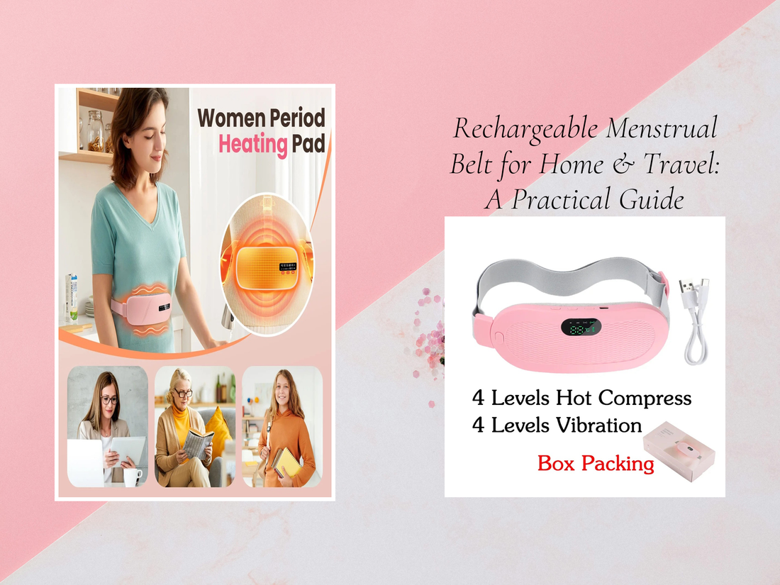 Rechargeable Menstrual Belt for Home & Travel: A Practical Guide