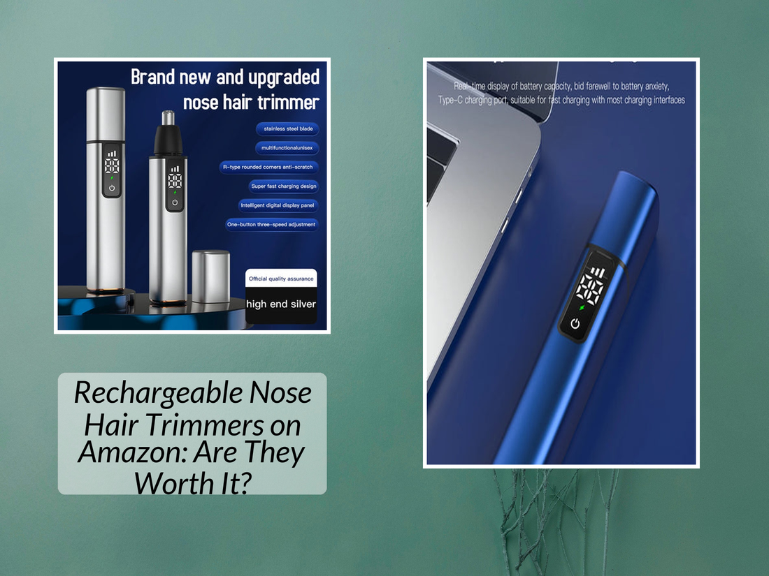 Rechargeable Nose Hair Trimmers on Amazon: Are They Worth It?