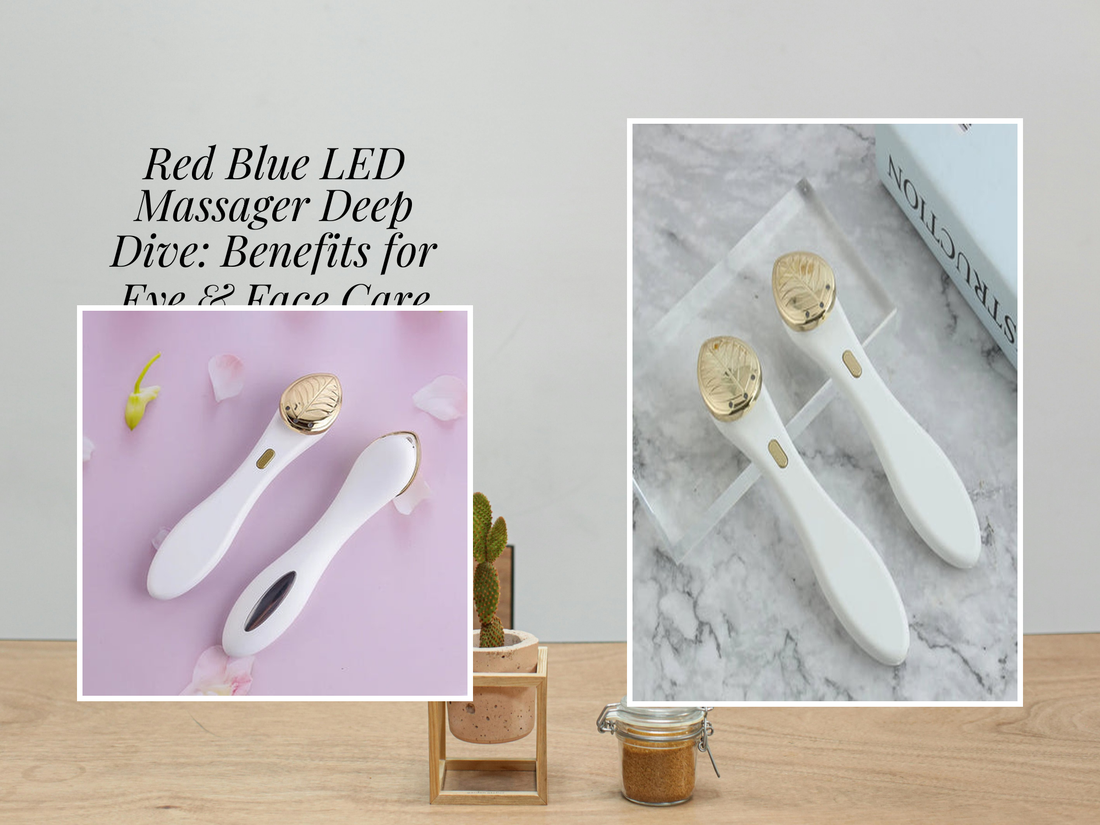 Red Blue LED Massager Deep Dive: Benefits for Eye & Face Care