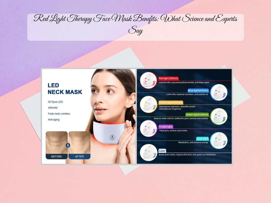 Red Light Therapy Face Mask Benefits: What Science and Experts Say