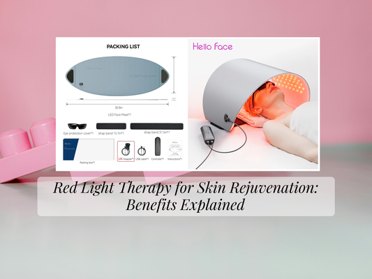 Red Light Therapy for Skin Rejuvenation: Benefits Explained