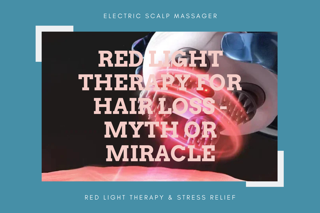 Red Light Therapy for Hair Loss - Myth or Miracle