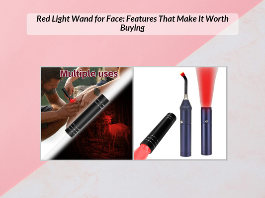 Red Light Wand for Face: Features That Make It Worth Buying