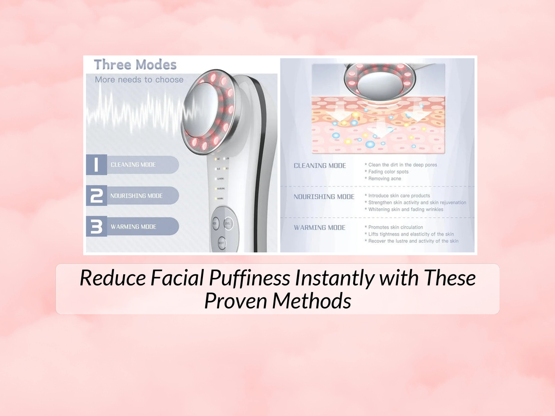 Reduce Facial Puffiness Instantly with These Proven Methods