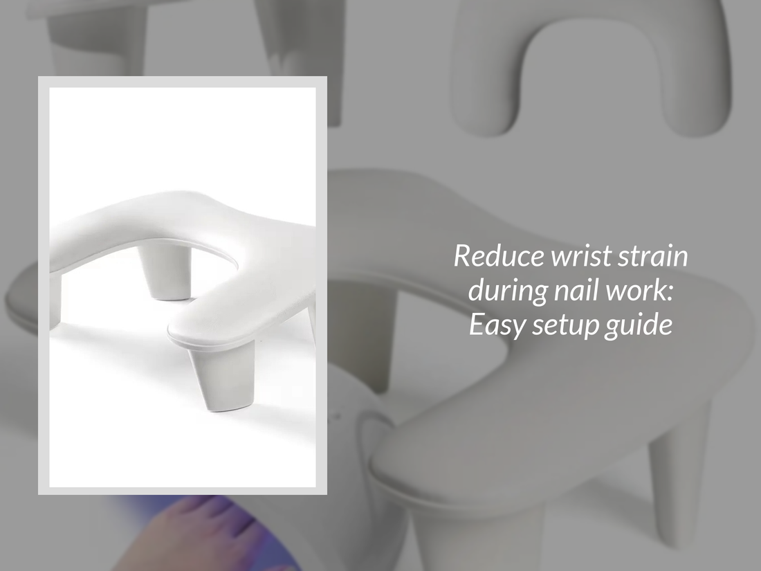 Reduce wrist strain during nail work: Easy setup guide