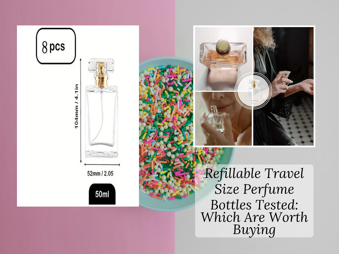 Refillable Travel Size Perfume Bottles Tested: Which Are Worth Buying