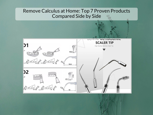 Remove Calculus at Home: Top 7 Proven Products Compared Side by Side