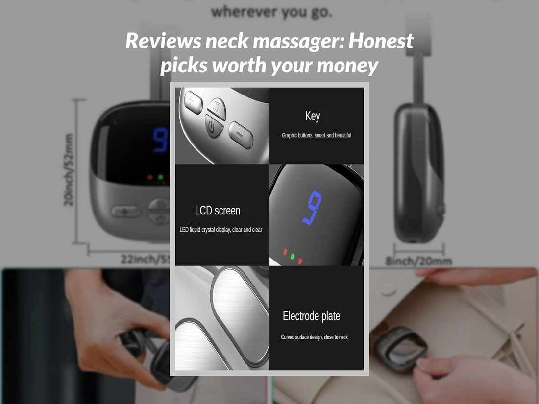 Reviews neck massager: Honest picks worth your money