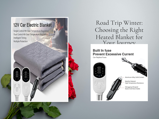 Road Trip Winter: Choosing the Right Heated Blanket for Your Journey