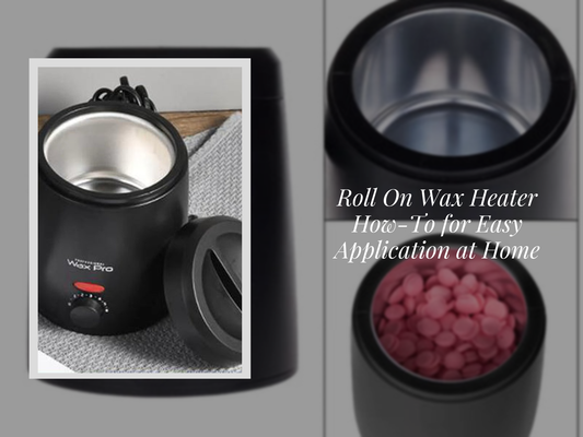 Roll On Wax Heater How-To for Easy Application at Home