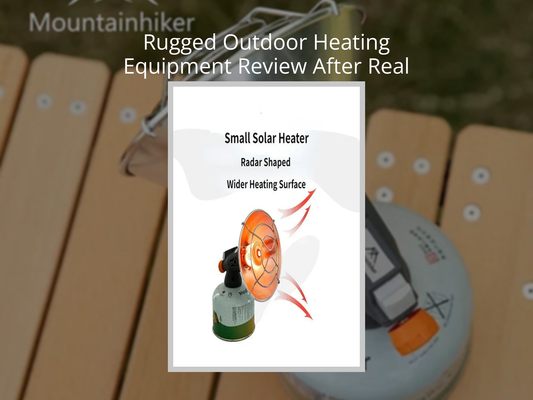 Rugged Outdoor Heating Equipment Review After Real Winter Trips