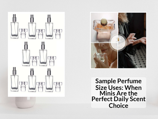 Sample Perfume Size Uses: When Minis Are the Perfect Daily Scent Choice
