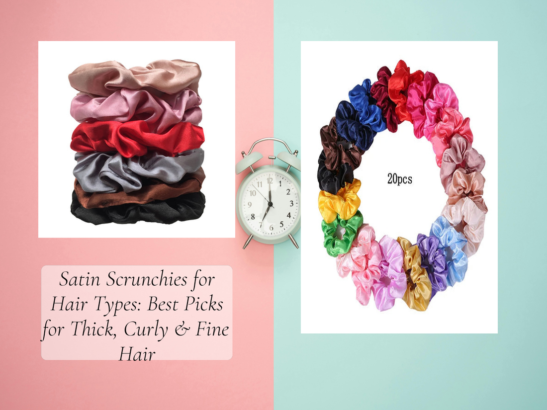 Satin Scrunchies for Hair Types: Best Picks for Thick, Curly & Fine Hair