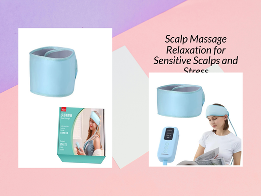 Scalp Massage Relaxation for Sensitive Scalps and Stress