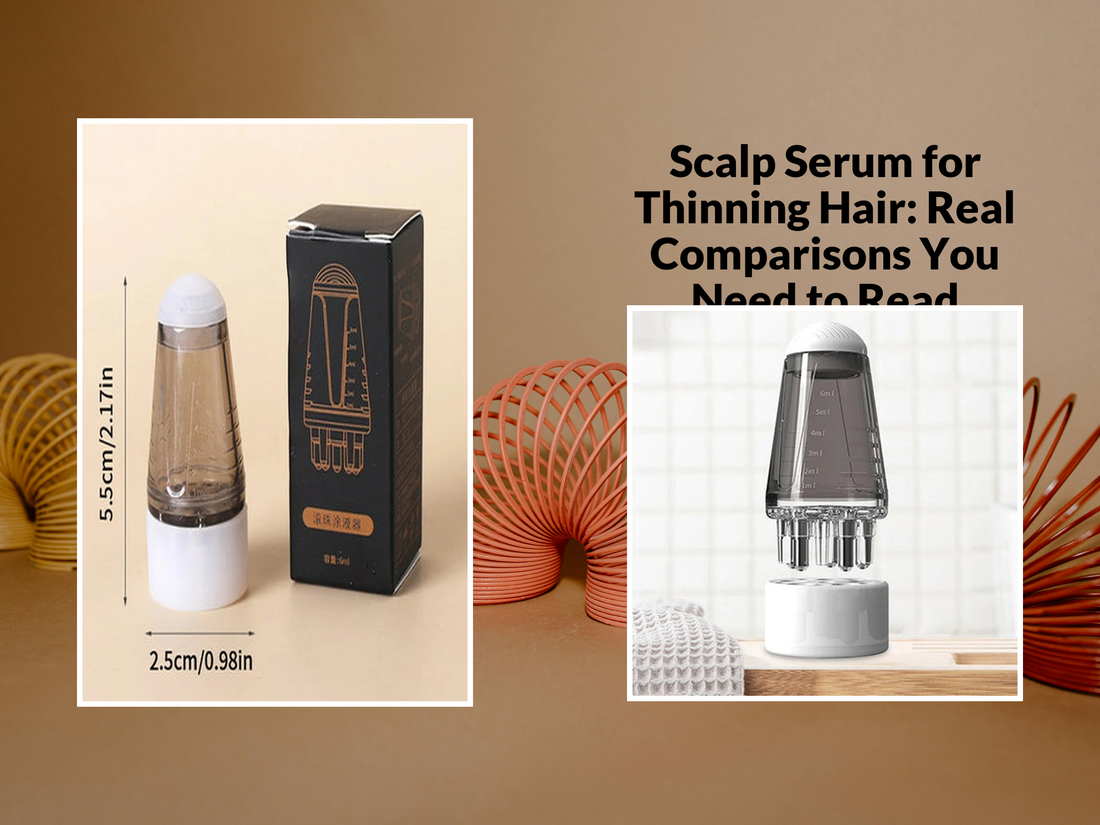 Scalp Serum for Thinning Hair: Real Comparisons You Need to Read