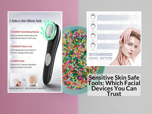 Sensitive Skin Safe Tools: Which Facial Devices You Can Trust