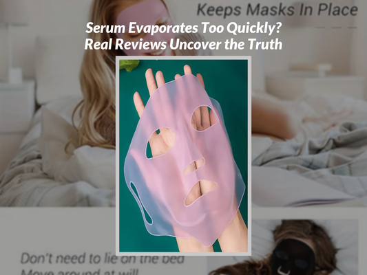 Serum Evaporates Too Quickly? Real Reviews Uncover the Truth