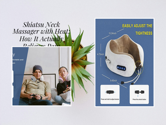 Shiatsu Neck Massager with Heat: How It Actually Relieves Pain