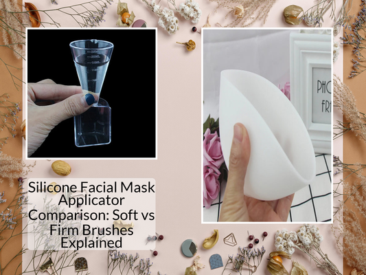 Silicone Facial Mask Applicator Comparison: Soft vs Firm Brushes Explained