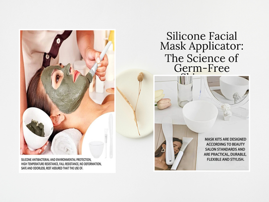 Silicone Facial Mask Applicator: The Science of Germ-Free Skincare