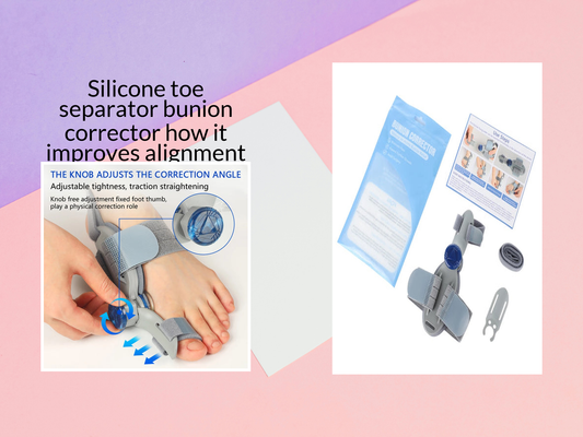 Silicone toe separator bunion corrector how it improves alignment